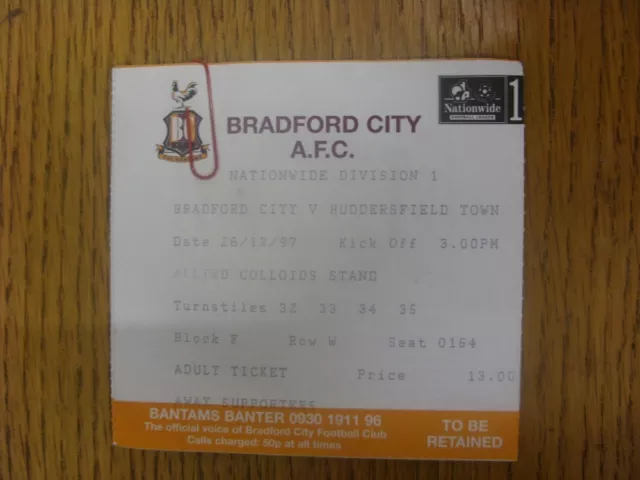 28/12/1997 Ticket: Bradford City v Huddersfield Town. Any faults are noted in br