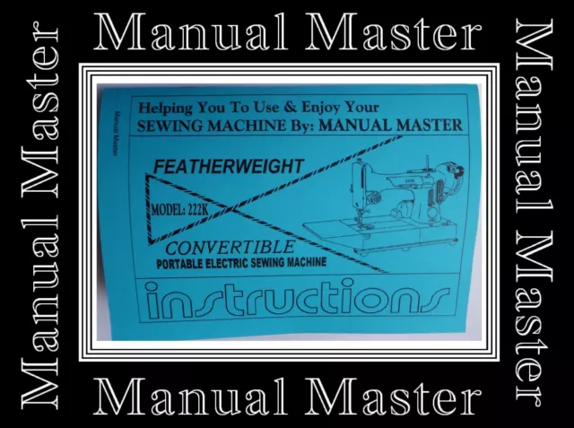 Singer 222 K Featherweight Sewing Machine Instructions Manual (NO Machine)