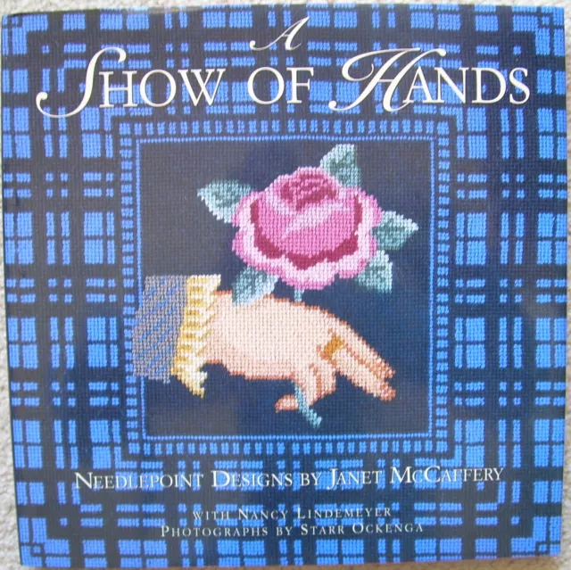 A SHOW OF HANDS Needlepoint Designs By Janet McCaffery HcDj 20+ Patterns