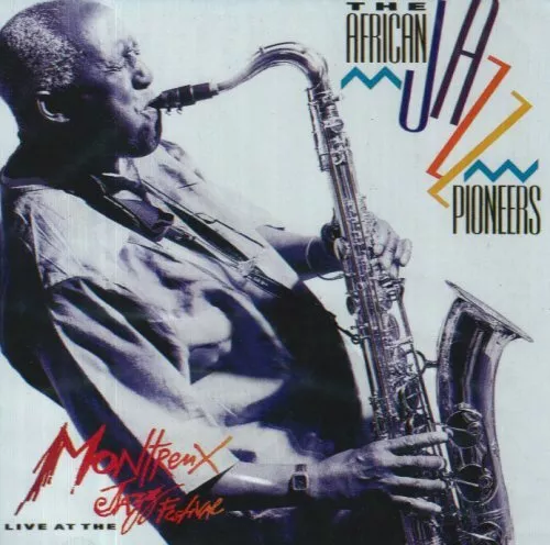 African Jazz Pioneers - Live At Montreux Jazz... - African Jazz Pioneers CD YQVG