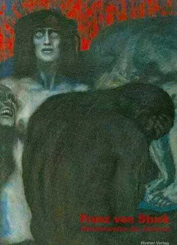 Franz von Stuck: Meisterwerke der Malerei. Katalogbuch zur Ausstellung in Buch