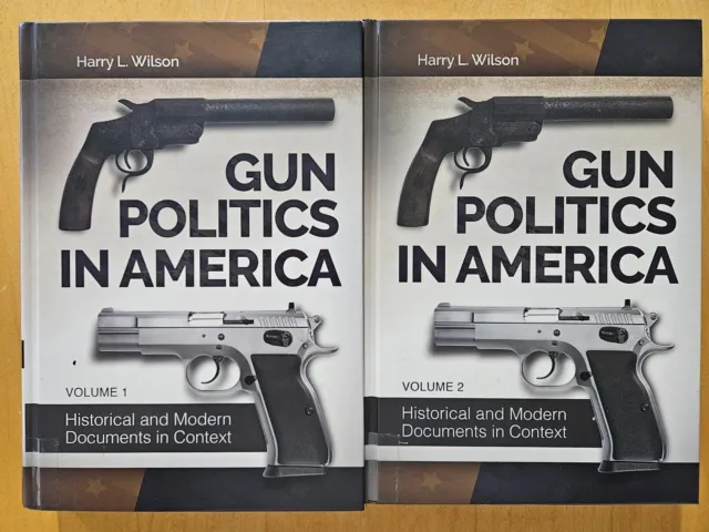Gun Politics in America: Historical & Modern Documents in Context, 2 vol, ex-lib