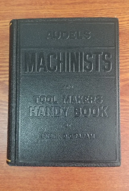 Vintage Audels Machinists And Tool Makers Handy Book HARD COVER NEAR MINT COND! Vintage Audels Machinists And Tool Makers Handy Book HARD COVER NEAR MINT COND!
