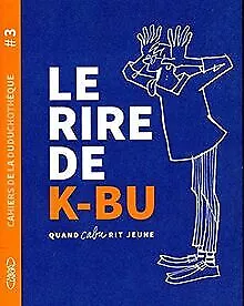 Le rire de K-BU : Quand Cabu rit jeune | Buch | Zustand sehr gut