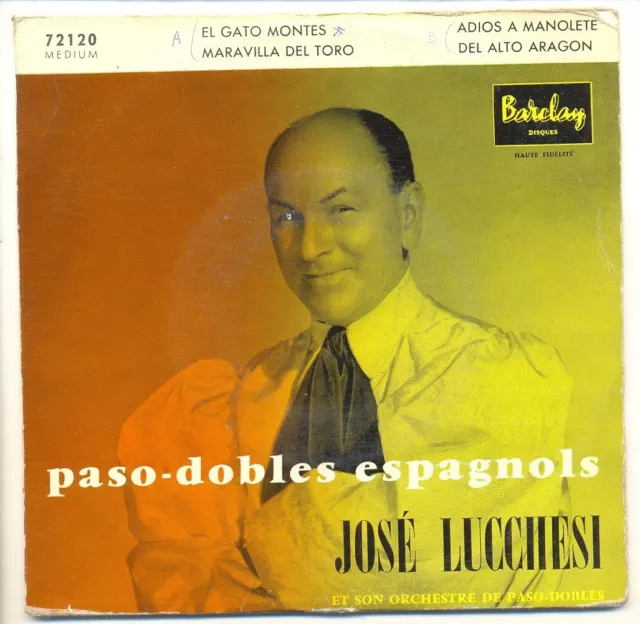 Jose Lucchesi 45T Ep 7" Paso-Dobles Espagnols - El Gato Montes - Barclay 72120