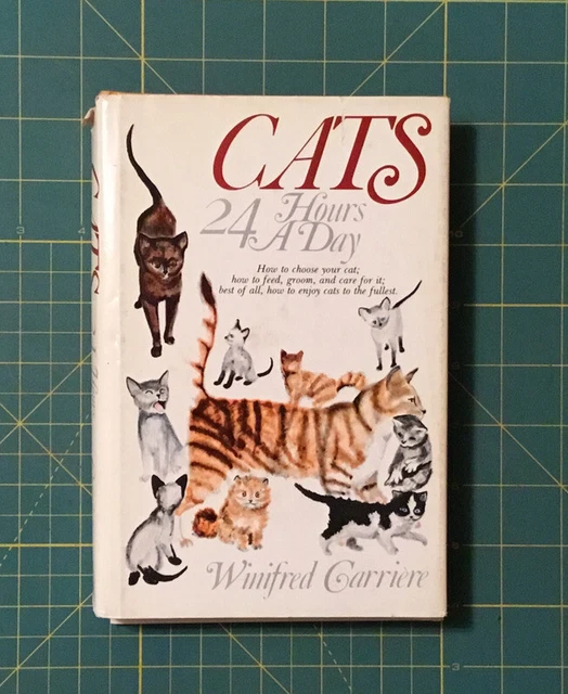 CATS 24 HOURS A DAY, BY WINIFRED CARRIERE, 211 Pages, 1967, Galahad Books N.Y.