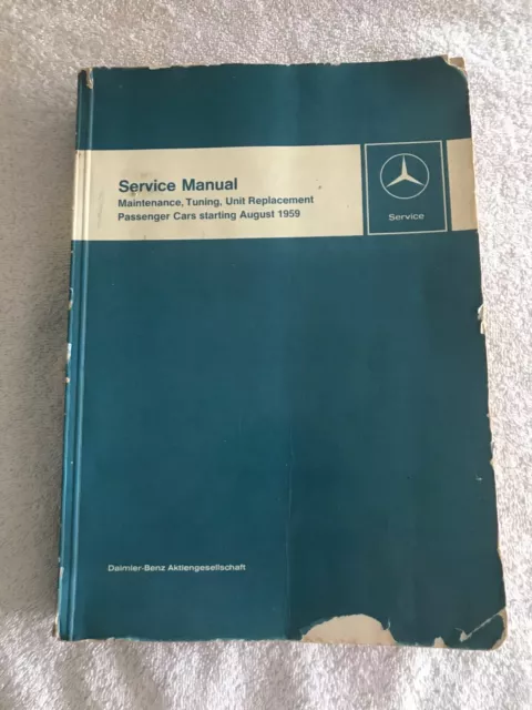 Mercedes Service Manual- Maintenance, Tuining, Unit Replacement- 1959- 1967
