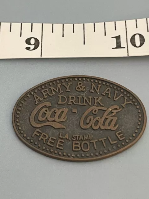 WWI? Army & Navy Drink Coca Cola Free Bottle LA Stamp Trade Token