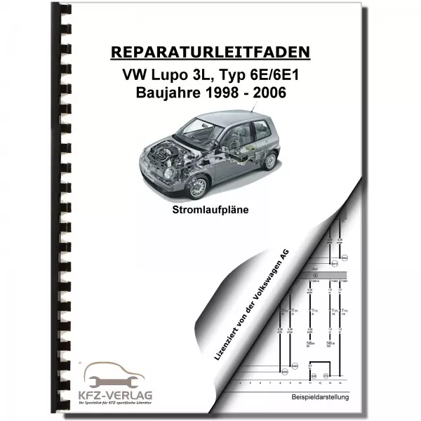 VW Lupo 3L/GTI/FSI, Typ 6E (96-06) Schaltplan Stromlaufplan Verkabelung Elektrik