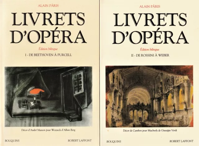 Livrets d'opéra - Alain PÂRIS - 2 tomes - Coll. BOUQUINS - Comme NEUF !