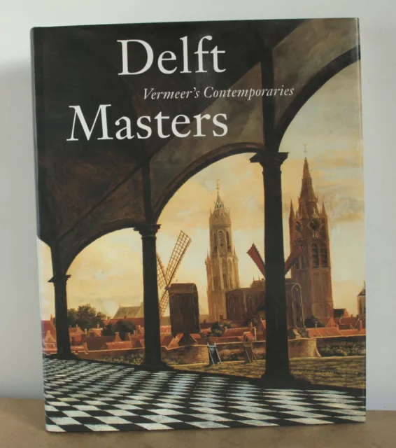Delft Masters Vermeer's Contemporaries collectif 1996 Stedelijk Museum