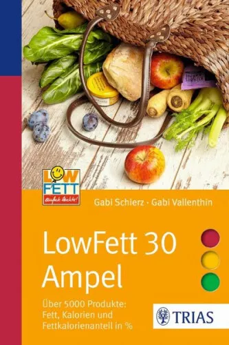 LowFett 30 Ampel|Gabi Schierz; Gabi Vallenthin|Broschiertes Buch|Deutsch
