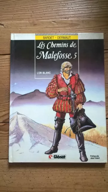 Les chemins de Malefosse, Tome 5 : L'or blanc. Bardet Dermaut. Glénat, 1988. E.O