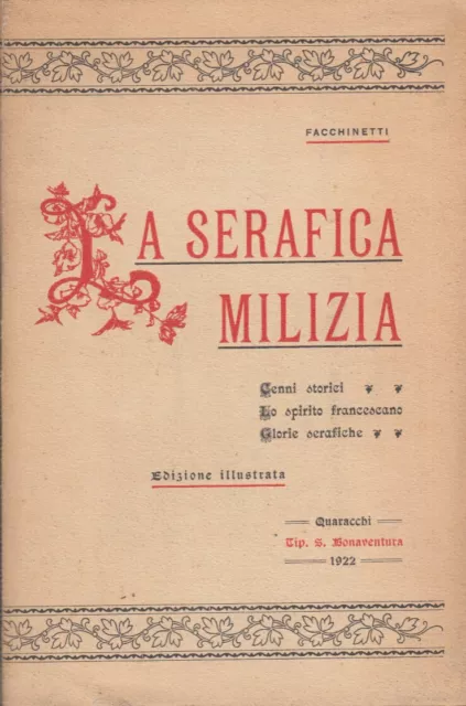 Facchinetti La serafica milizia Cenni Storici Spirito francescano Glorie