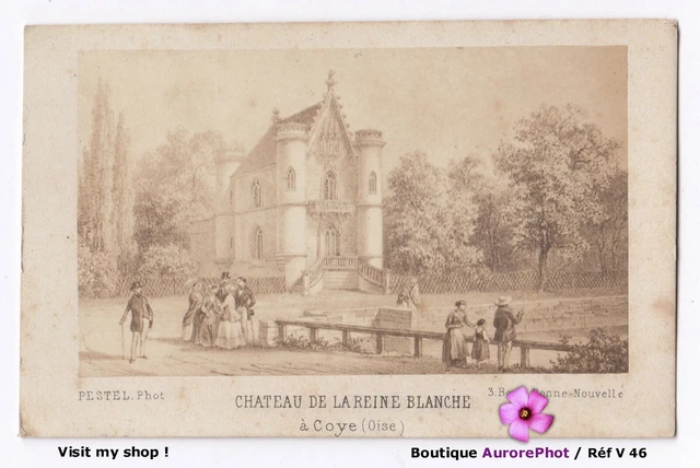 COYE-LA-FORÊT, LE CHÂTEAU DE LA QUEEN BLANCHE, OISE, CDV PESTEL in PARIS -V46