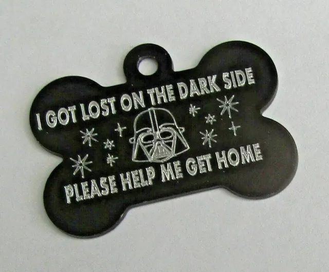 Star Wars Style Personalised Bone Dog Tag Darth Vader Got Lost On The Dark Side