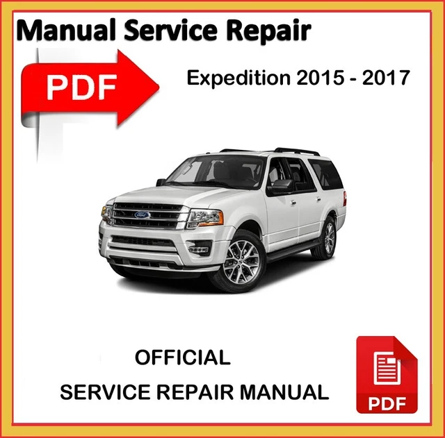 Ford Expedition 2015 2016 2017 Service Repair Workshop Manual