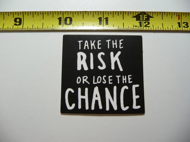 Take The Risk Or Lose The Chance Larger Decal Sticker Positive Motivation