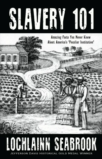 Slavery 101 Amazing Facts You Never Knew About America's "Peculiar Institution"