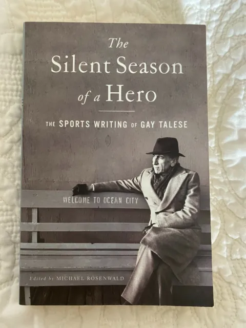 The Silent Season of a Hero : The Sports Writing of Gay Talese 1st Ed