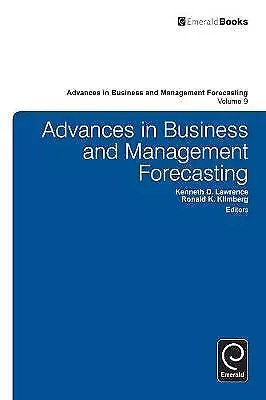 Advances in Business and Management Forecasting by Ronald K. Klimberg,...