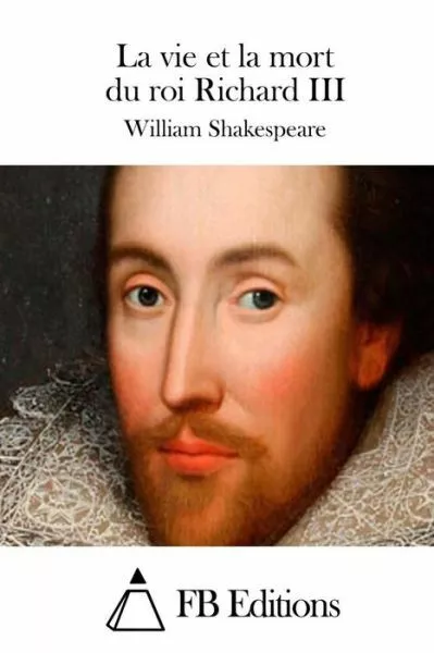 La Vie Et La Mort Du Roi Richard Iii