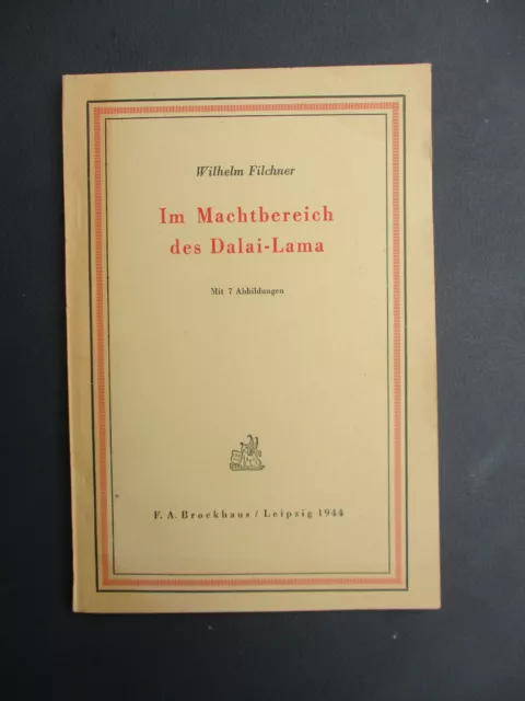 Wilhelm Filchner IM MACHTBEREICH DES DALAI LAMA Brockhaus 1944 Tibet Buddhismus