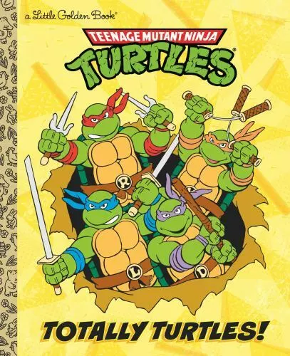 Totally Turtles! (Teenage Mutant Ninja Turtles) by Gilbert, Matthew J.