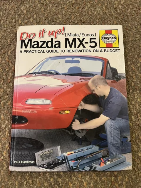 Haynes Mazda MX-5 Renovation Manual-Paul Hardiman