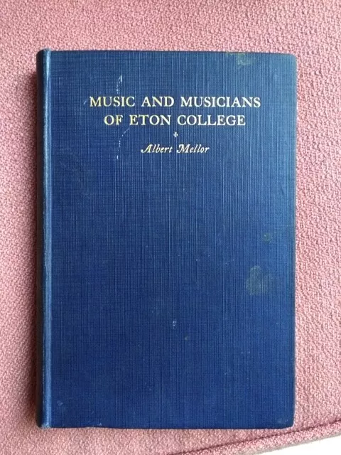 A Record of the Music & Musicians of Eton College, 1929 (Albert Mellor)