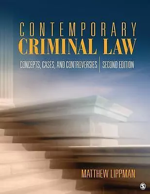 Contemporary Criminal Law: Concepts, Cases, and Controversies, 2nd Edition