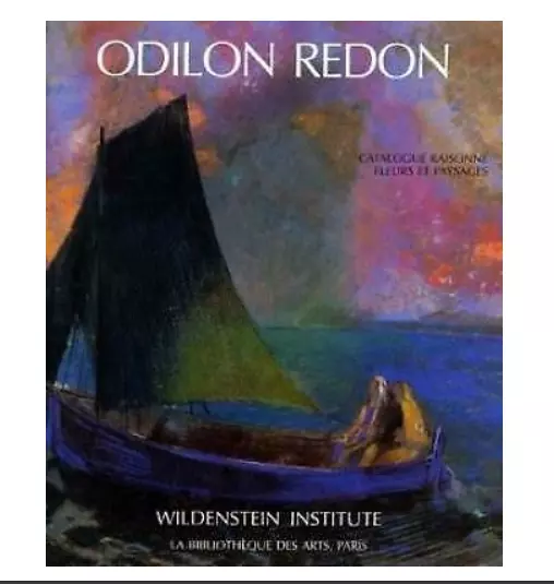 Odilon Redon. Catalogue raisonne de l'oeuvre peint et dessiné. Tome 3: Fleurs Et
