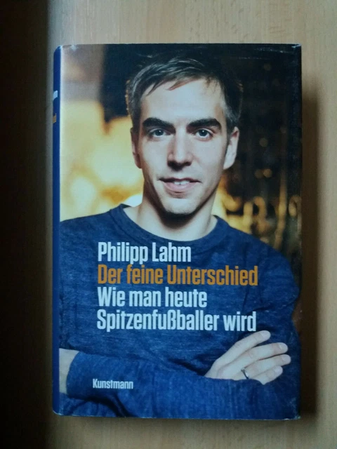 PHILIPP LAHM - Der feine Unterschied. Wie man heute Spitzenfußballer ...
