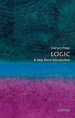 Logic: A Very Short Introduction by Graham Priest (Paperback, 2000)