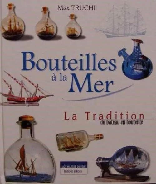 Book/Livre : Boat In Bottle/Bateau En Bouteille