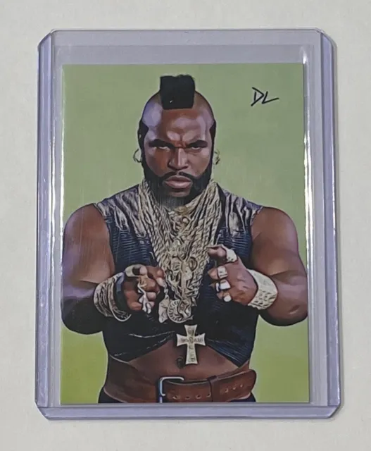 Mr. T Limited Edition Artist Signed “I Pity The Fool” Trading Card 2/10