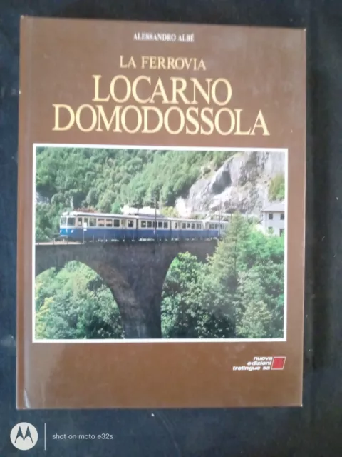 La Ferroviaire Locarno Domodossola De "Alessandro Albé"
