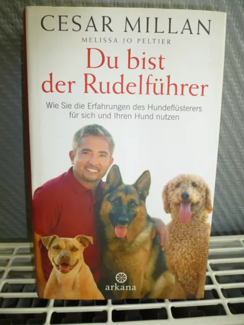 Du bist der Rudelführer von Cesar Millan / Gebundene Ausgabe