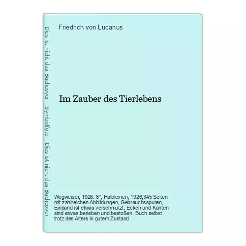 Im Zauber des Tierlebens Lucanus, Friedrich von: