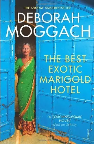 The Best Exotic Marigold Hotel By Deborah Moggach. 9780099579038