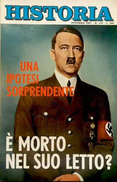 E' morto nel suo letto? , Historia, ottobre 1967, n. 119 Hitler nazismo