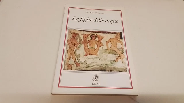 Le Figlie delle Acque. MICHEL BULTEAU 1993, 11gn25 Le Figlie delle Acque. MICHEL BULTEAU 1993, 11gn25
