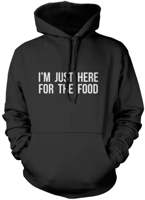 I'm Just Here for the Food Unisex Hoodie