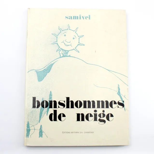 samivel - bonshommes de neige - Ed. mythra 1972
