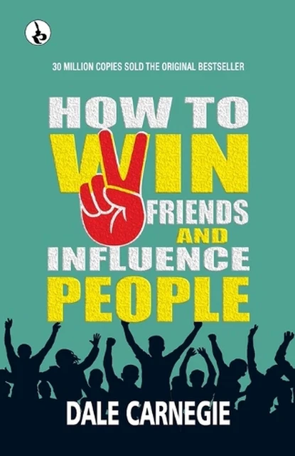 COMMENT SE FAIRE des amis et influencer les gens par Dale Carnegie livre de poche EUR 25,92 ...