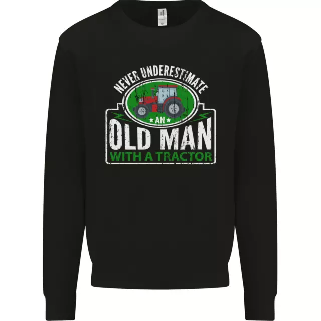 An Old Man With a Tractor Farmer Funny Mens Sweatshirt Jumper