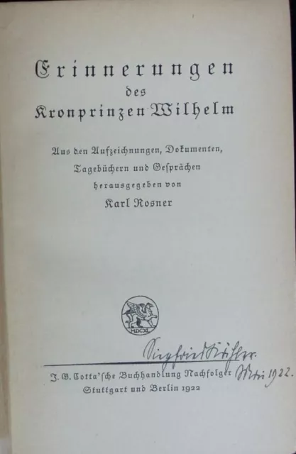 Erinnerungen des Kronprinzen Wilhelm : aus den Aufzeichnungen, Dokumenten, Tageb