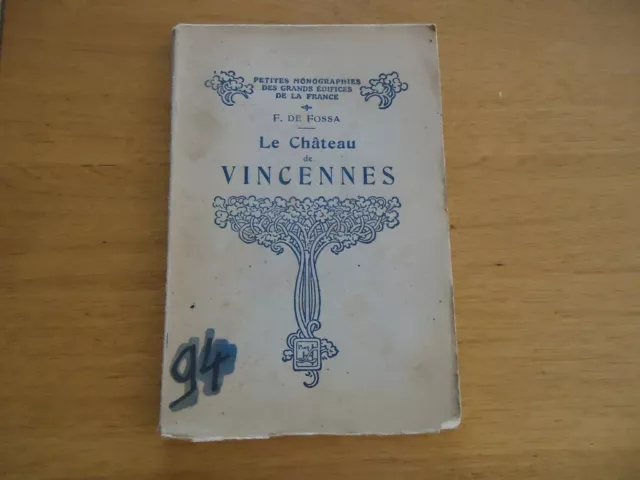 PETITE MONOGRAPHIE EDIFICES FRANCE LE CHATEAU DE VINCENNES FOSSA 1929 avec PLAN