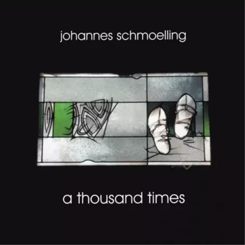 Johannes Schmoelling A Thousand Times (CD) Album