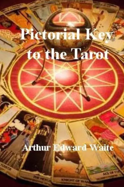 Pictorial Key to the Tarot by Arthur Edward Waite (English) Paperback Book